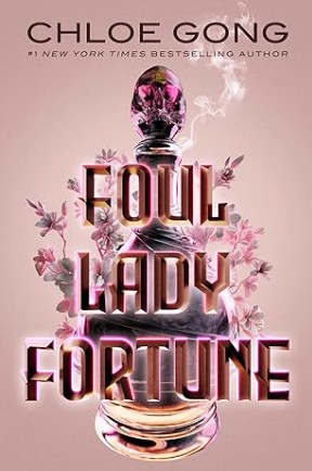 Cover image for Foul Lady Fortune by Chloe Gong